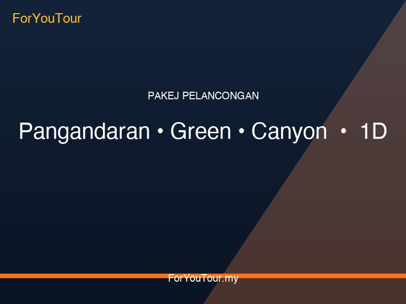 Pangandaran Green Canyon Express 1d